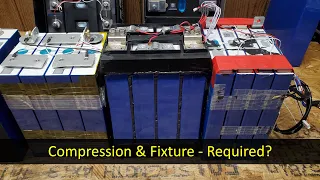 LiFePO4 Battery Compression, Fixture, and Assembly - What's the Deal?