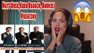 Its MyrnaG REACTS TO Matt Dusk,Kuba Badach, Andrzej Piaseczny ft. Natalia Kukulska Thats LifeŻyć tak