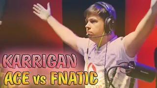 karrigan ACE vs Fnatic [CS:GO]