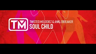 Twisted Melodiez & Anklebreaker - Soul Child (videoclip)