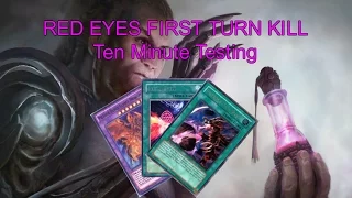 RED-EYES FIRST TURN KILL [SICKNESS SPECIAL] - Ten Minute Testing 1/5/17