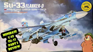 Minibase 1/48 Su-33 Flanker-D Part I Review