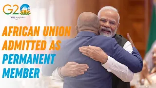 G20 admits African Union as permanent member | PM Modi invites Head of African Union to take seat