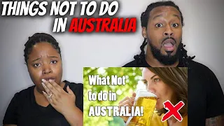 🇦🇺 American Couple Reacts "11 Things NOT to do in Australia - MUST SEE BEFORE YOU GO!"