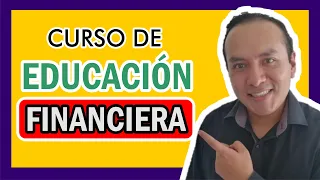 La EDUCACION FINANCIERA (Curso Completo)