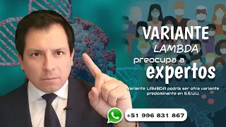 VARIANTE LAMBDA PREOCUPA A EXPERTOS