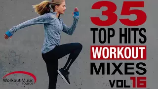 Workout Music Source // 35 Top Hits Workout Mixes Vol. 16 (Unmixed)
