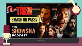 Taish Review | The Showsha Podcast | EP 1 | Kriti | Pulkit Samrat | Harshvardhan Rane |Jim Sarbh