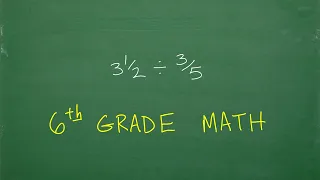 How to Divide Fractions – 6th Grade Math