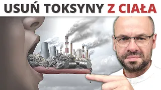 Tak usuniesz głębokie TOKSYNY. Jedyny sposób.