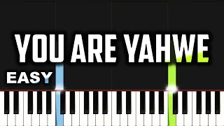 You Are Yahwe | EASY PIANO TUTORIAL BY Extreme Midi