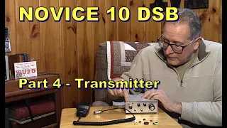 Novice 10 DSB XCVR - Part 4 Transmitter