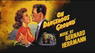 On Dangerous Ground | Soundtrack Suite (Bernard Herrmann)