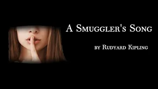A Smuggler's Song by Rudyard Kipling