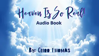 Heaven Is So Real - Audio Book By Choo Thomas