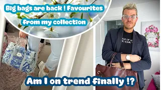 Am I finally on trend !? Big bags are in | 5 favourites from my designer collection