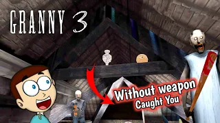 Granny 3 : Caught you a Vase Without Weapon | Shiva and Kanzo Gameplay