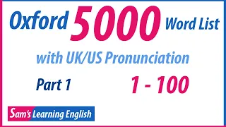 Oxford 5000 Word List with UK/US Pronunciation - Part 1  (1 - 100)