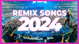 DJ REMIX SONG 2024 - Mashups & Remixes of Popular Songs 2024 | Club Music DJ Remix Party Mix 2023