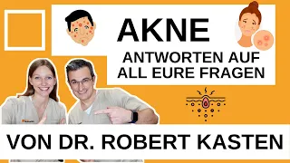 AKNE - ENDLICH ANTWORTEN auf EURE OFFENEN FRAGEN - von DR. MED. ROBERT KASTEN