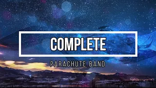 "Complete" Song Lyrics (Parachute Band)