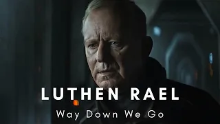 Luthen Rael (Andor) | Way Down We Go