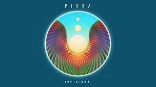 Pirra - 'Under The Skyline' - Official Music Video