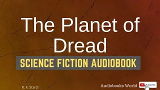 Science fiction long story audiobook  - The Planet of Dread