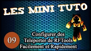 Les Mini Tuto 09 : Configurer des Teleporter de RFTools facilement et rapidement