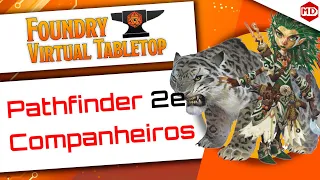 Companheiros para Pathfinder 2e no Foundry VTT - Companion Compendia