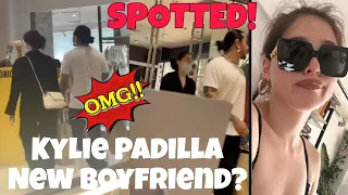 OMG! KYLIE PADIILA SPOTTED KASAMA ANG NEW BOYFRIEND?