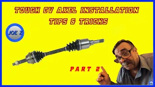 Tough CV Axel Installation Tips & Tricks