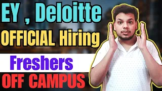 EY , Deloitte , BCG Direct Hiring Freshers |OFF Campus Job Drive For 2024 , 2023 , 2022 Batch Hiring