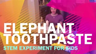 Elephant Toothpaste | STEAM Experiment for Kids