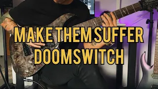 Make Them Suffer - Doomswitch (Guitar Cover)