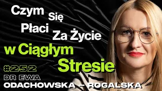 #252 Jak Się Kończy Nieleczona Trauma? Jak Stres Wpływa Na Twój Mózg? - dr Ewa Odachowska - Rogalska