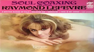 Raymond Lefevre  - Soul Coaxing (1967) (High Quality - Remastered) 320kbps  GMB