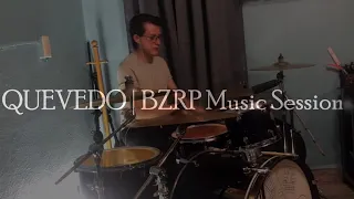 Quevedo | BZRP Music Sessions | DRUM COVER