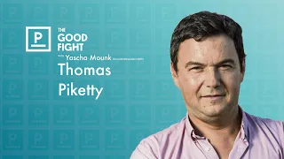 Thomas Piketty on Why the World Keeps Getting More Equal | The Good Fight with Yascha Mounk