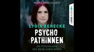 PSYCHOPATHINNEN von Lydia Benecke | Hörbuch | Gelesen von Nicole Engeln | Lübbe Audio