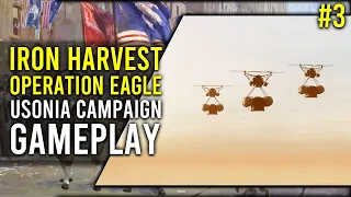 OPERATION EAGLE - IRON HARVEST | Campaign [USONIA] Part #3 [2021]