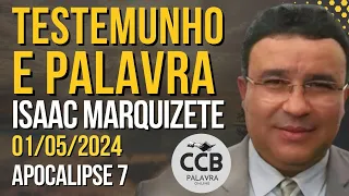 CCB Palavra e Testemunho - Apocalipse 7 cap 9 - Ancião Isaac Marquizete em Matão SP #ccb #ccbhinos