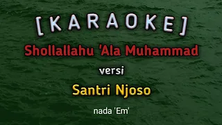 SHOLLALLAHU 'ALA MUHAMMAD - Karaoke - versi Santri Njoso (Akustik)