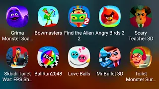 Grimace Monster Scary, Bowmasters, Find The Alien 2,Skibidi Toilet War FPS, Ball Run, Love Balls