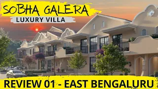 Sobha Galera Review: Luxury 4 BHK Duplex & Triplex Row House East Bangalore ☎️ 9810017107