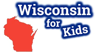 Wisconsin for Kids | US States Learning Video