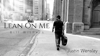 Lean On Me | Bill Withers Acoustic Cover | Justin Wensley