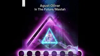 Agust Olivar - Mastah [A multiverse of Sound]