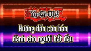 Hướng dẫn cơ bản trò chơi Yu-Gi-Oh!