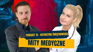 Największe mity medyczne - lek. med. Katarzyna Świątkowska